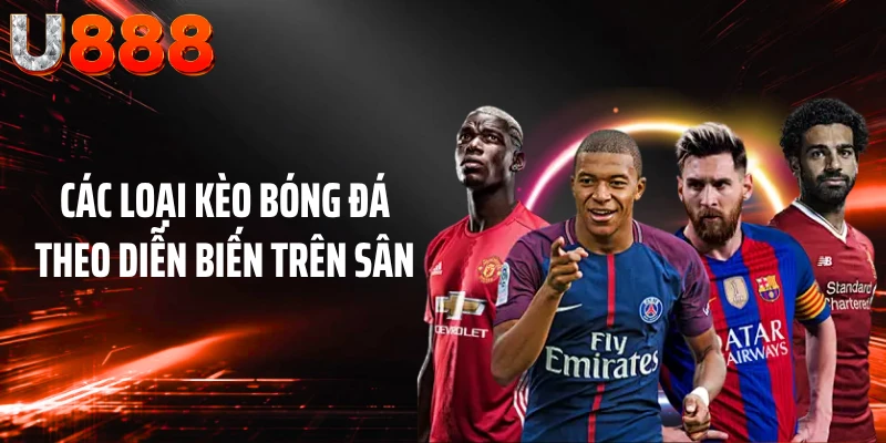Các loại kèo bóng đá theo diễn biến trên sân